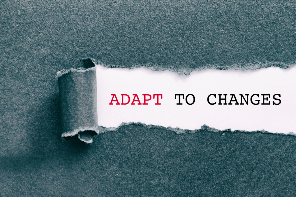 Adapt to Change